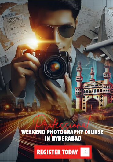 Weekend Photography Course In Hyderabad